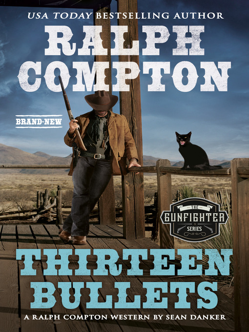 Title details for Ralph Compton Thirteen Bullets by Sean Danker - Available